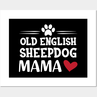 Old English Sheepdog Mama Posters and Art